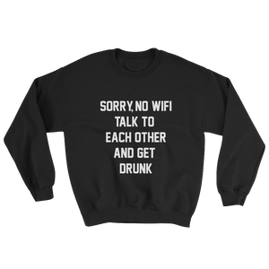 SORRY NO WIFI CREWNECK