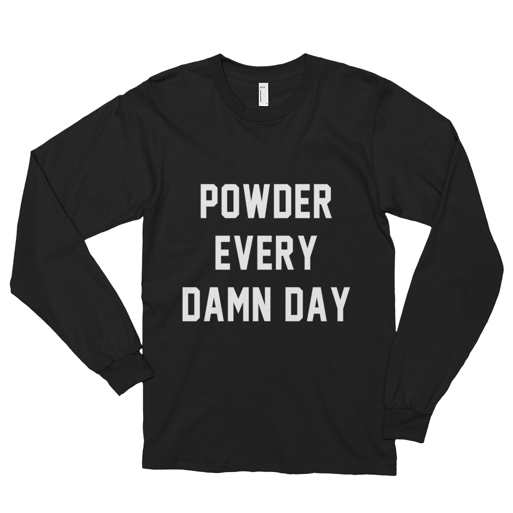 POWDER EVERY DAMN DAY Long Sleeve T-Shirt